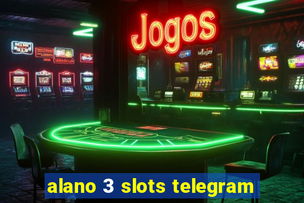 alano 3 slots telegram