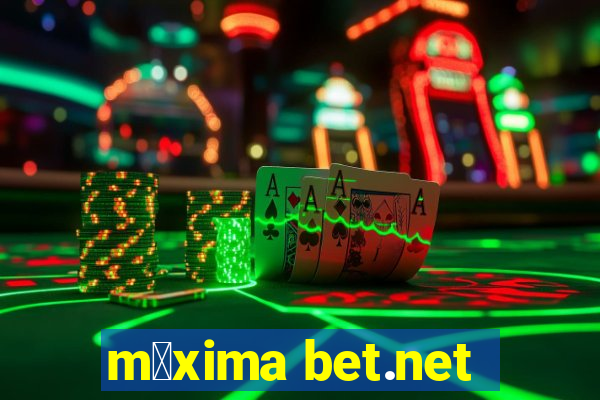 m谩xima bet.net