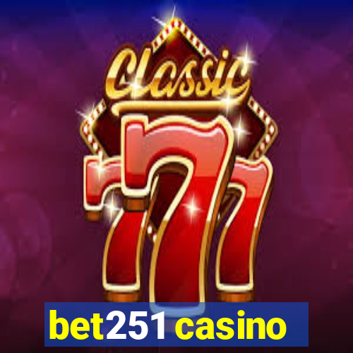 bet251 casino