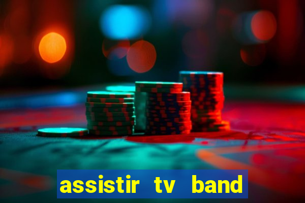 assistir tv band bahia ao vivo