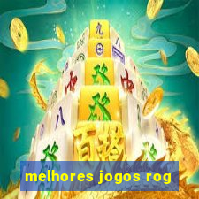 melhores jogos rog