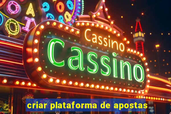 criar plataforma de apostas