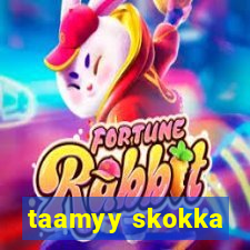 taamyy skokka