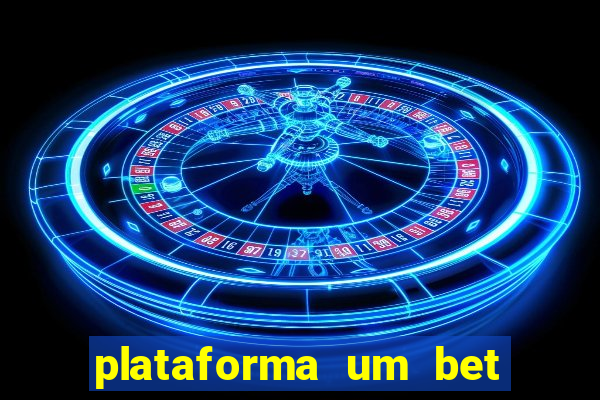 plataforma um bet é confiável