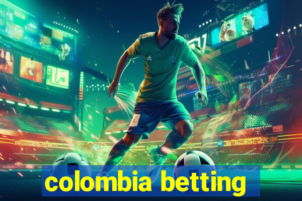 colombia betting