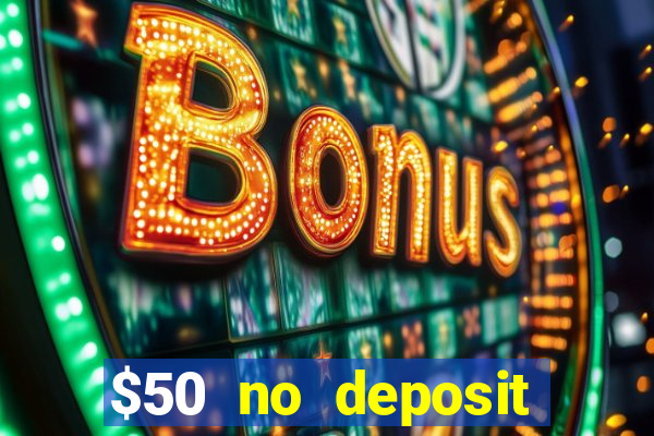 $50 no deposit bonus casino extreme