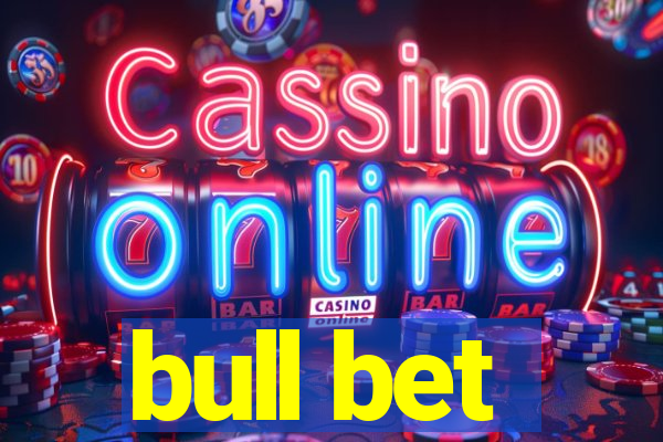 bull bet