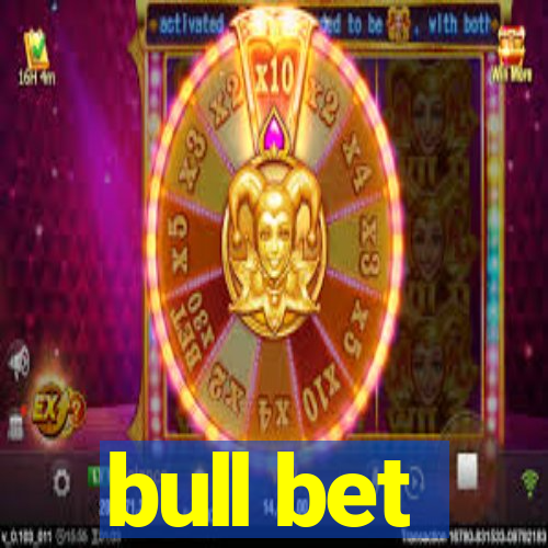 bull bet