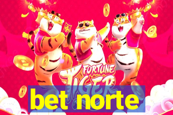 bet norte