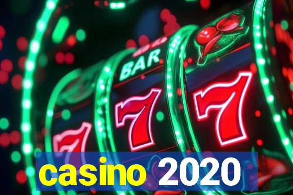 casino 2020