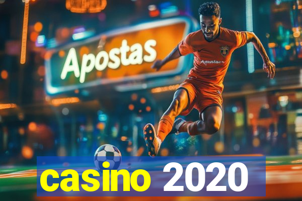 casino 2020