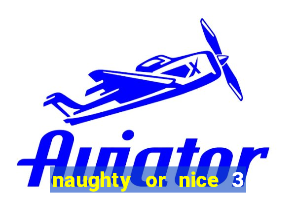 naughty or nice 3 slot game