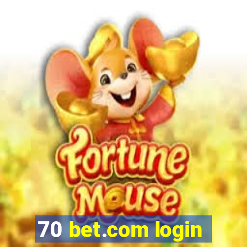 70 bet.com login