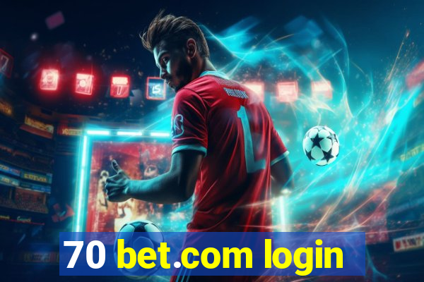 70 bet.com login