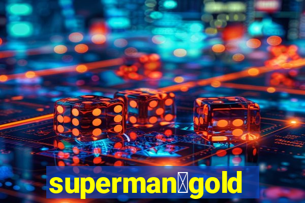 superman：gold