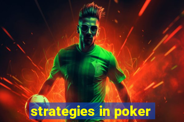 strategies in poker