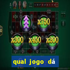 qual jogo dá dinheiro de verdade