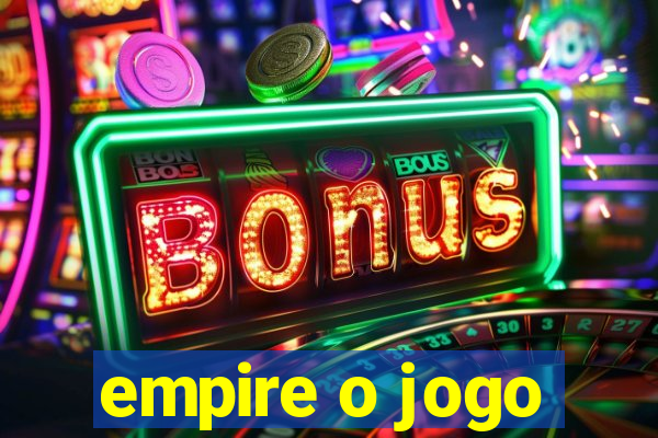 empire o jogo