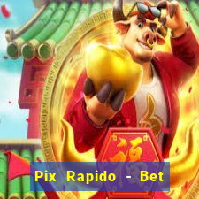 Pix Rapido - Bet Sport 365