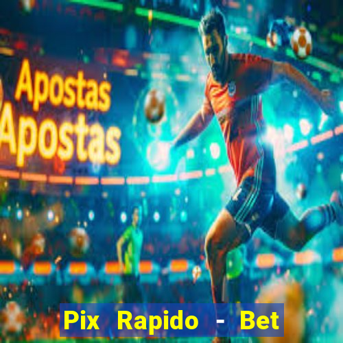 Pix Rapido - Bet Sport 365