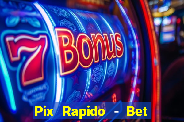 Pix Rapido - Bet Sport 365