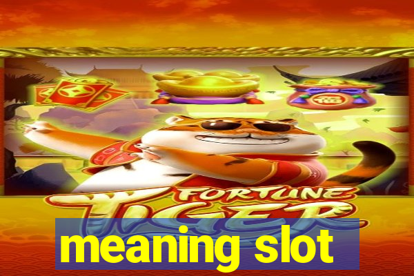 meaning slot