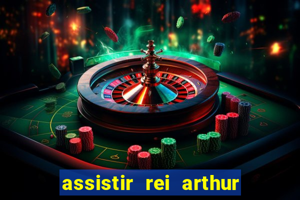 assistir rei arthur (2004 mega filmes)