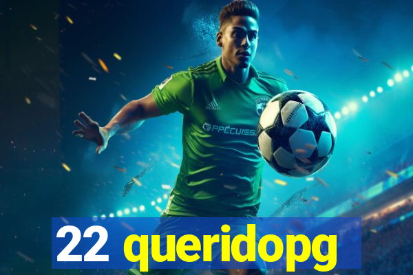 22 queridopg