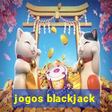 jogos blackjack