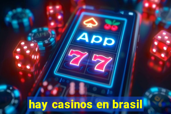 hay casinos en brasil