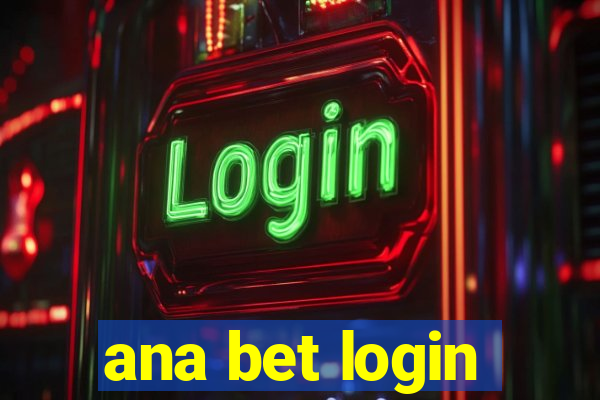 ana bet login