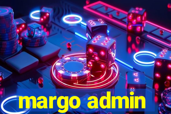 margo admin