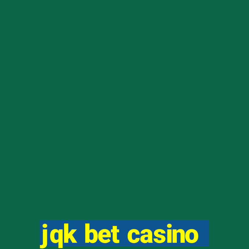 jqk bet casino