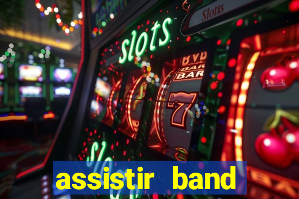 assistir band sports ao vivo gratis