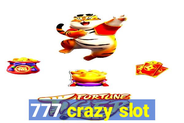 777 crazy slot