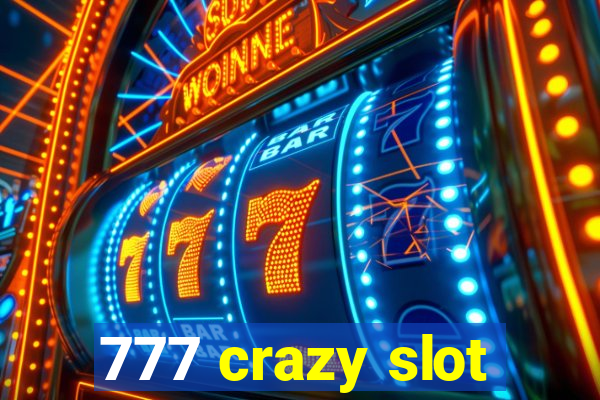 777 crazy slot