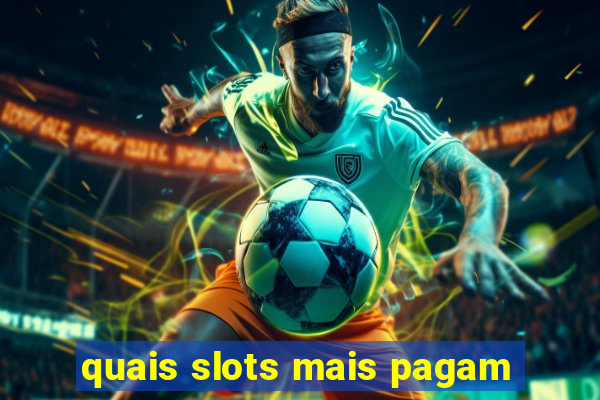 quais slots mais pagam