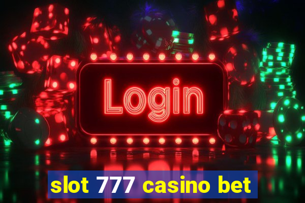 slot 777 casino bet