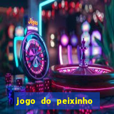 jogo do peixinho que ganha dinheiro