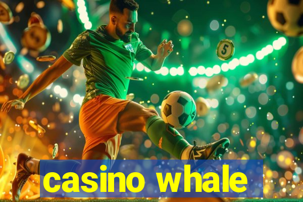 casino whale