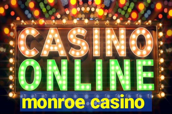 monroe casino