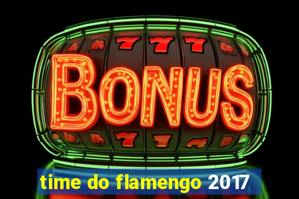 time do flamengo 2017