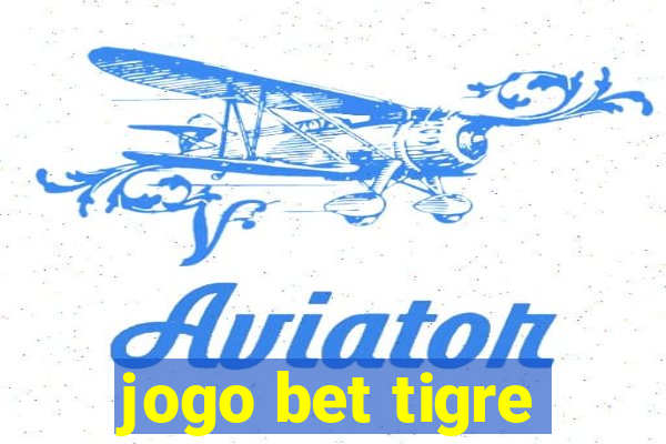 jogo bet tigre