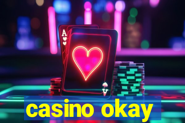 casino okay