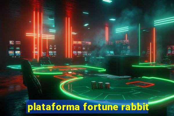 plataforma fortune rabbit