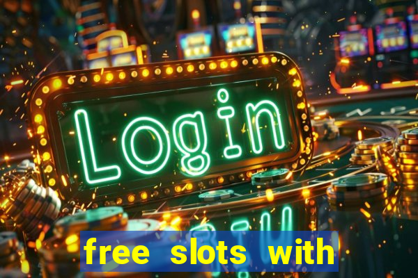 free slots with free games