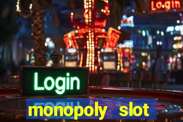 monopoly slot machine games