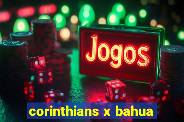 corinthians x bahua