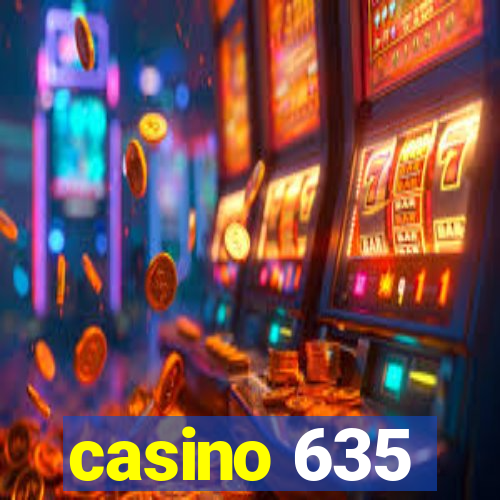 casino 635