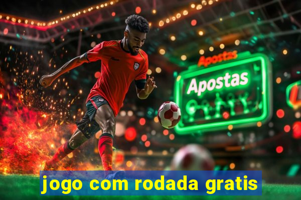 jogo com rodada gratis